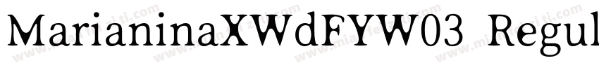 MarianinaXWdFYW03 Regular字体转换